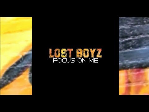 Lost Boyz - Focus On Me (ft Mr Cheeks, Southside Drama & Bobby Garcia)