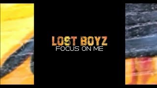 Lost Boyz - Focus On Me (ft Mr Cheeks, Southside Drama &amp; Bobby Garcia)