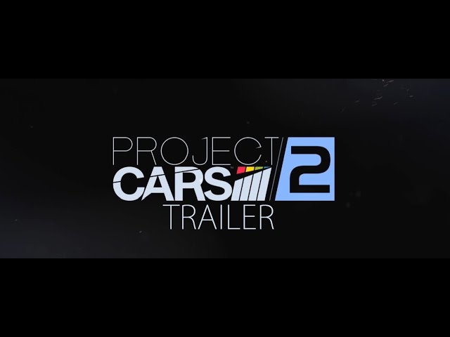 Video teaser per PROJECT CARS 2 Trailer
