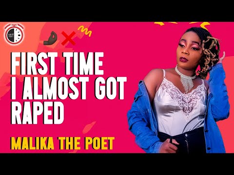 FIRST TIME I nearly got Raped😰😰-  Malika The Poet