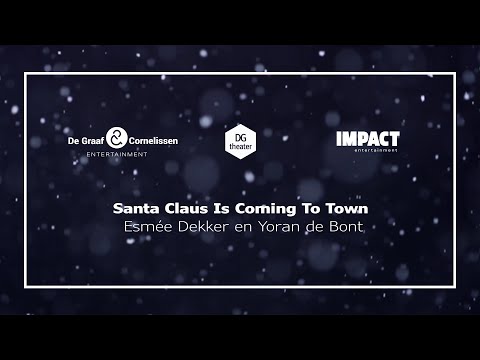 Santa Claus is Coming to Town - Esmée Dekker & Yoran de Bont