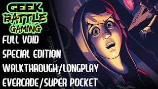 Full Void Special Edition | Longplay/Walkthrough | Evercade Super Pocket Switch Xbox PS5