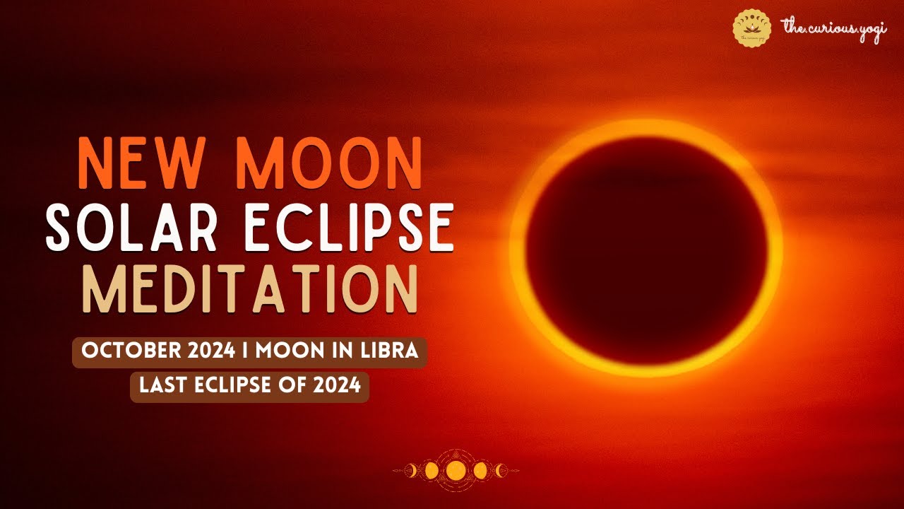 New Moon Solar Eclipse Meditation October 2024 I Moon in Libra I Love & Manifest for Yourself ♎️