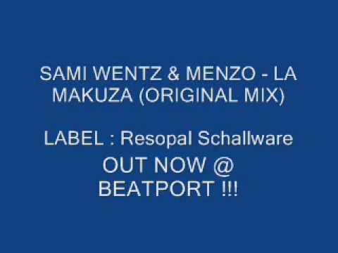 Sami Wentz & Menzo -  La Makuza (Original Mix)