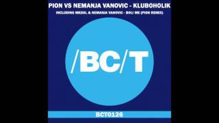 MKDSL & Nemanja Vanovic - Boli Me (Pion Remix)
