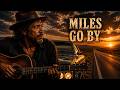 You Never Hear the Miles Go By — A Soulful Acoustic Blues | Bluewood Acoustic