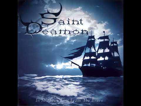 SAINT DEAMON - In Shadows Lost From The Brave [Full Album] 2008
