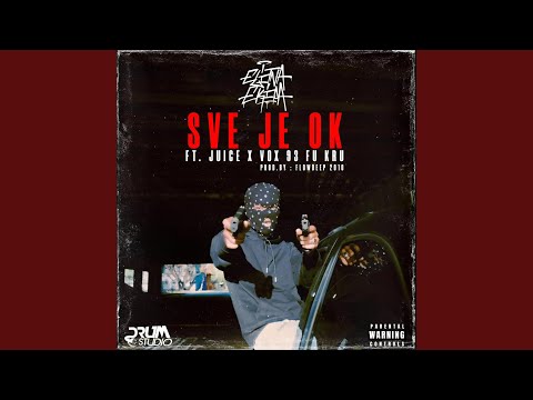SVE JE OK (feat. Juice, Vox 93 Fu Kru & Flowdeep)