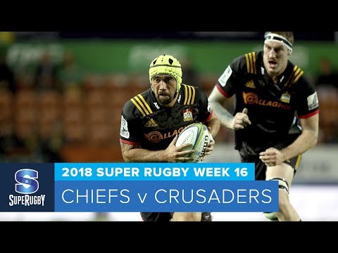 HIGHLIGHTS: 2018 Super Rugby Week 16: Chiefs v Crusaders