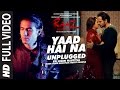 Download Yaad Hai Na Unplugged Full Video Song Raaz Reboot Jubin Nautiyal T Series Mp3 Song