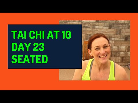 TAI CHI AT 10am (UK TIME) - DAY 23 - SEATED - (Saturday 11 April 2020)