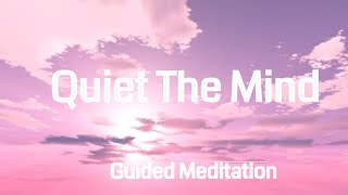 10 Minute Guided Quiet Mind Peaceful Blissful Sleep, Relaxation and Rest Meditation | ASMR