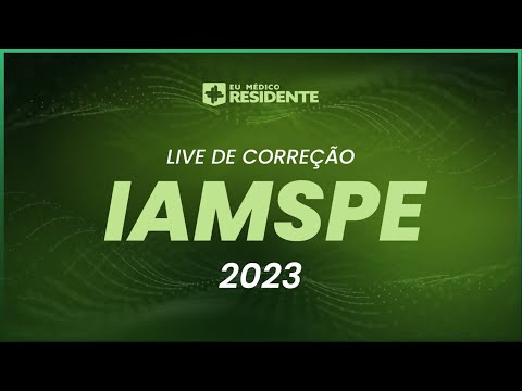 Live de Correção Gabarito - IAMSPE | Residência Médica 2023