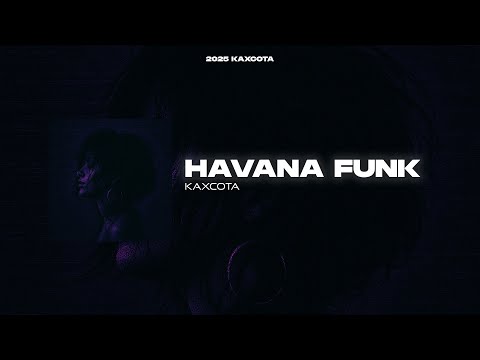 KAXCOTA - HAVANA FUNK | OFFICIAL MUSIC VIDEO