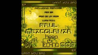 Raul Mezcolanza - Want You Bad (Iago De La Vega Remix) [KOT009]