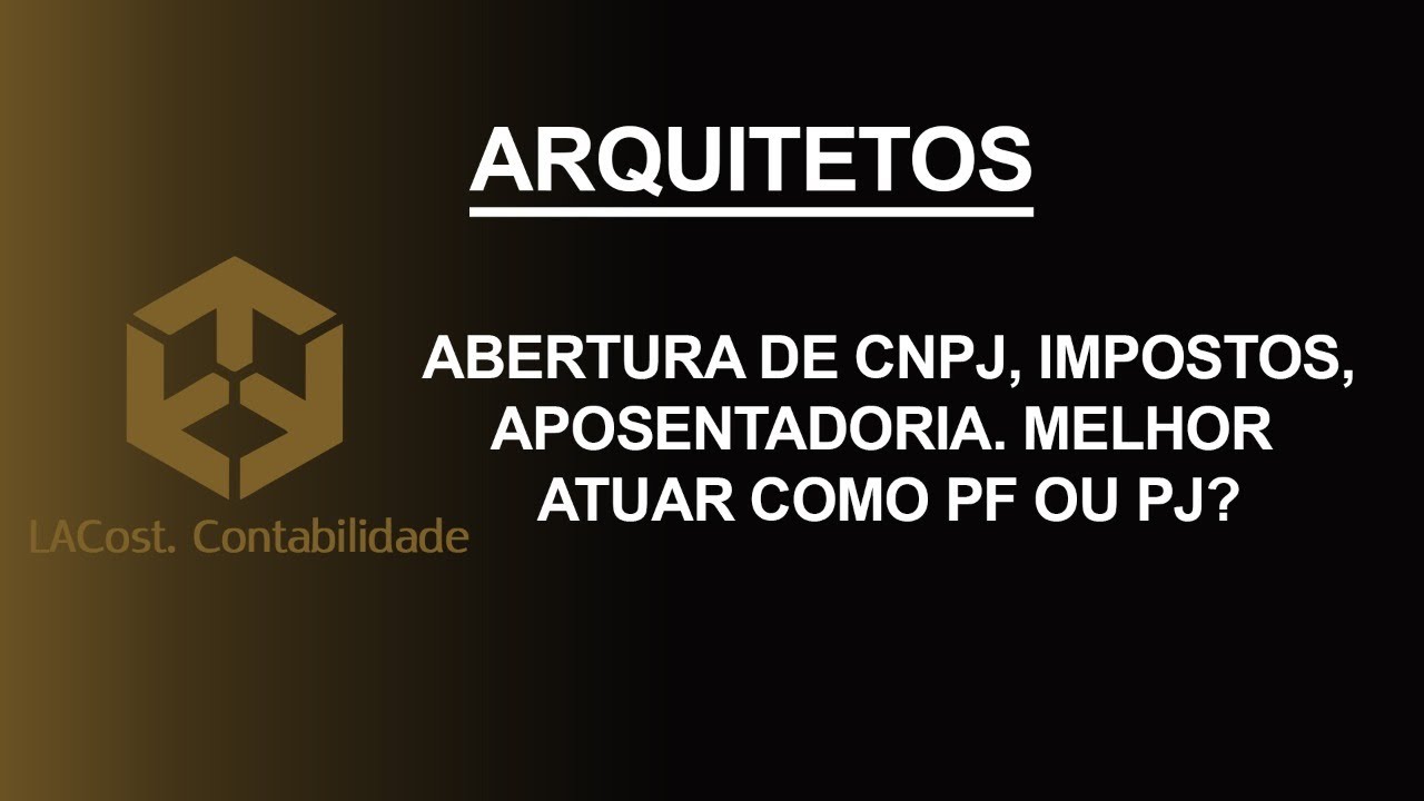 Arquitetos: autônomo, abrir empresa, CNPJ, MEI, CNAE, contabilidade, impostos e aposentadoria