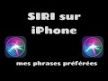 SIRI sur iPhone : Les phrases que j'utilise le plus souvent