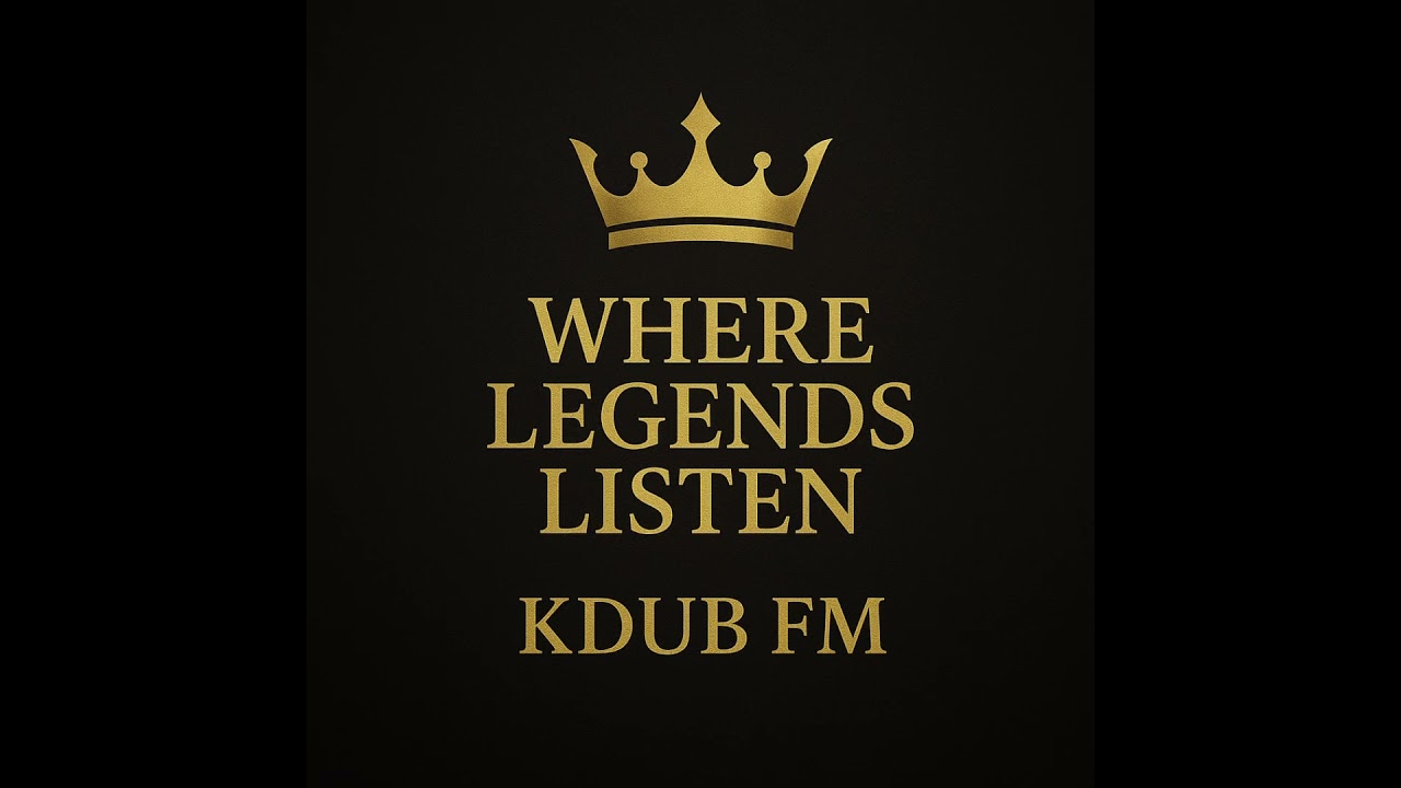 👑 WHERE LEGENDS LISTEN – KDUB FM