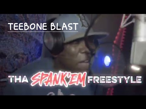 Teebone Blast - SPANK'em #Freestyle #Listen2daBarz #GMB