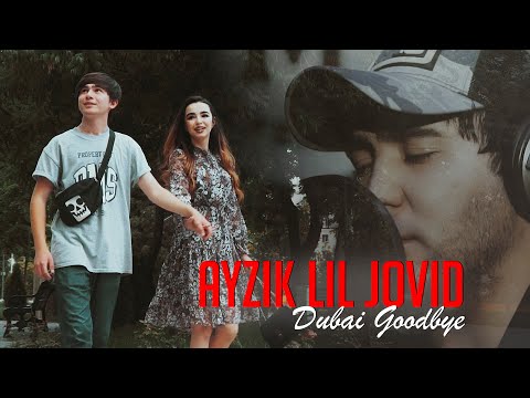 КЛИП! Ayzik [Lil Jovid] - Dubai Goodbye / Айзик [Лил Човид] - Дубай Гудбай ×|nanay.art|×