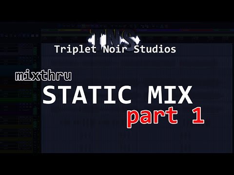 Mixthru | Part 1 - Static Mix