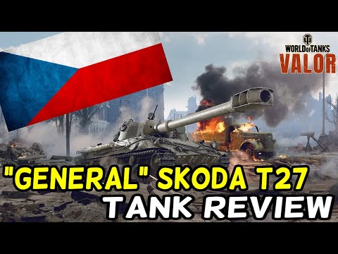 "GENERAL" Skoda T27 || Tank Review || World of Tanks: Valor