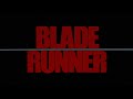 Blade Runner (1982) All Our Variant Futures: From Workprint to Final Cut
