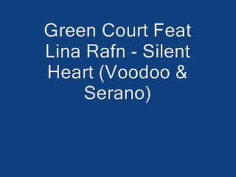 Green Court Feat Lina Rafn - Silent Heart (Voodoo & serano)