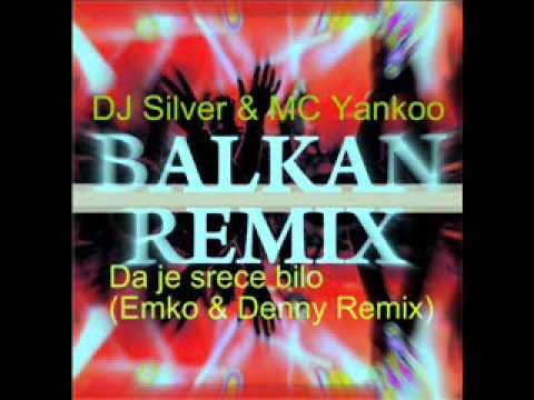 DJ Silver & MC Yankoo - Da je srece bilo (Emko & Denny Remix)
