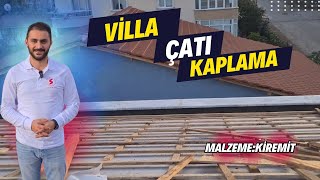 Villa çatımızı Kiremit ile kapladık. Kırma Çatı Hakkında Önemli Detaylar!