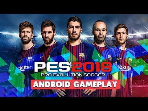 PES 2018 Pro Evolution Soccer 2018 Android gameplay #04 (FCB Messi 10)