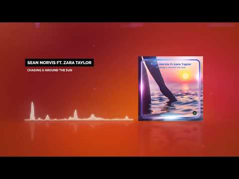 Sean Norvis ft. Zara Taylor - Chasing U around the Sun