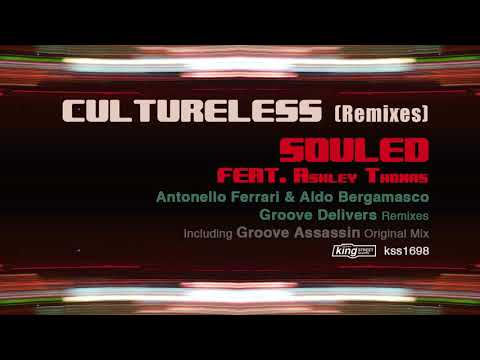 Souled ft. Ashley Thomas - Cultureless (Antonello Ferrari & Aldo Bergamasco Main Mix)