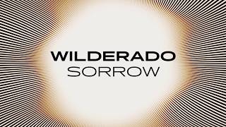 Wilderado - Sorrow