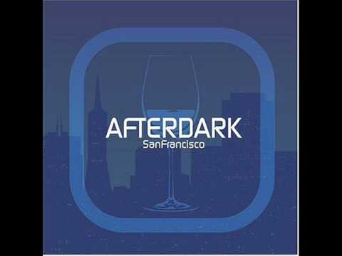 Afterdark : San Francisco (mixed by Dj MFR & David Ireland) [Deep House]