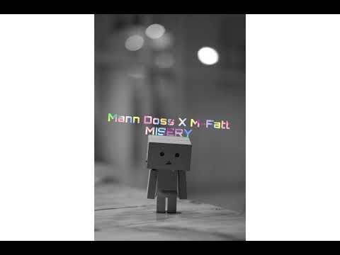 Mann Doss X M-Fatt - MISERY ( speed up +Reverb )