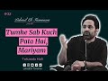 Tumhein Sab Kuch Pata Hai , Mariyam | Tehzeeb Hafi | Lahasil Ek Tamanna