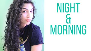 Curly Hair Routine: Night & Morning
