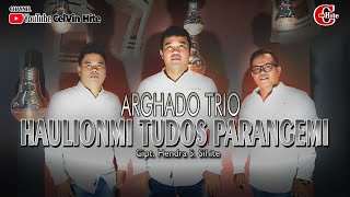 lirik lagu arghado trio - haulionmi tudos parangemi lirik-lagu-arghado-trio-haulionmi-tudos-parangemi