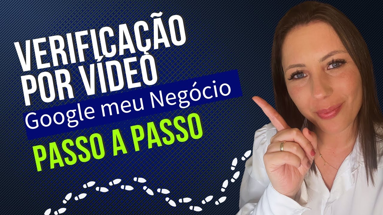 Como fazer VERIFICAÇÃO por vídeo no Google meu Negócio - Passo a Passo Completo