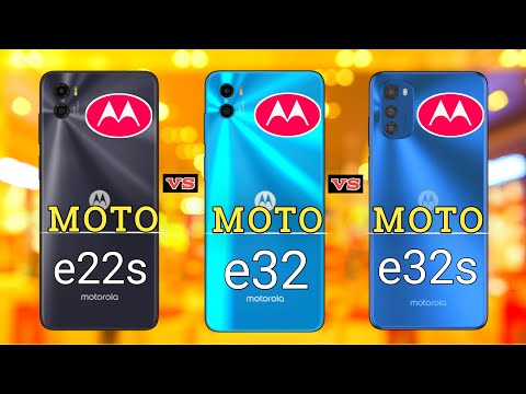 Moto e22s vs moto e32 vs moto e32s