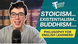 Stoicism, Existentialism, and More: Philosophy for English Learners! (English Vocabulary Lesson)
