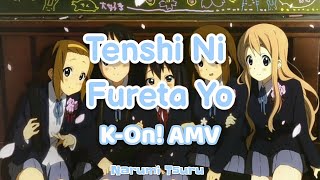 【AMV】K-On! | Tenshi Ni Fureta Yo - Hōkago Tea Time