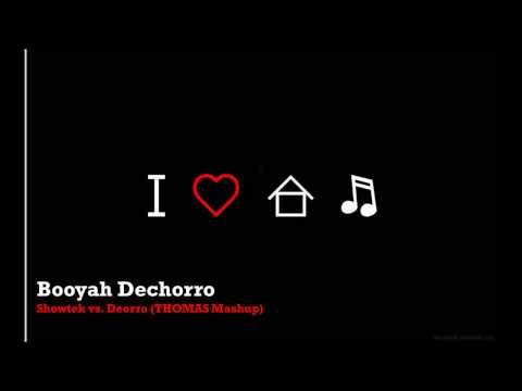 Showtek vs Deorro - Booyah Dechorro (THOMAS Mashup)