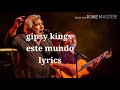 este mundo lyrics gipsy kings