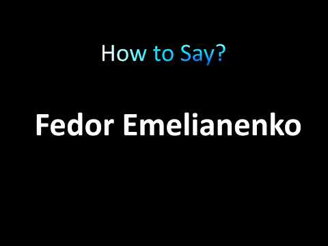 How to Pronounce Fedor Emelianenko