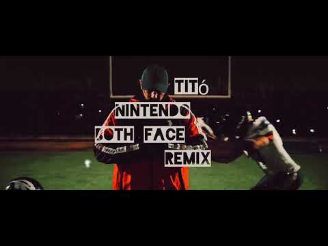 TITÓ X BOTH FACE - Nintendo (Remix)