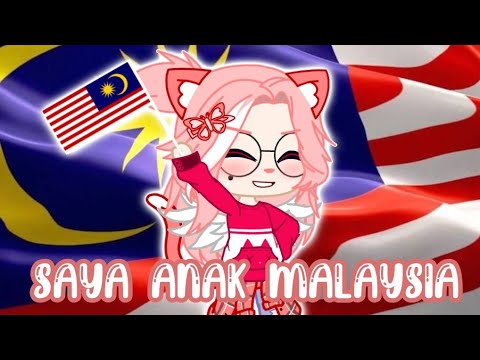 "Saya Anak Malaysia"/GCMM/ Gacha Club Malaysia
