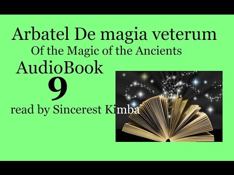 Arbotal - Magic 9 of 9 , Arbatel: Of the Magic of the Ancients