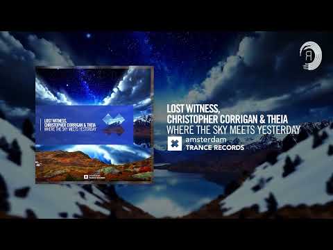 VOCAL TRANCE: Lost Witness, Christopher Corrigan & Theia - Where The Sky Meets Yesterday [ATR]